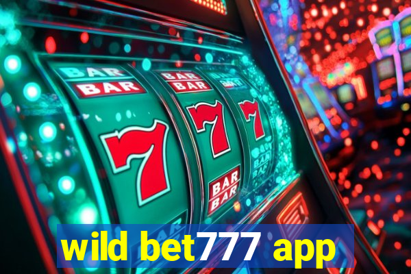 wild bet777 app